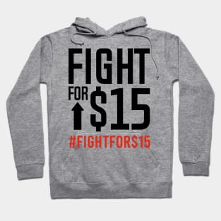 FIGHT FOR $15 Hoodie